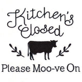 Kitchen's Closed - Please Moo-ve On