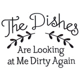 The Dishes Are Looking at Me Dirty Again