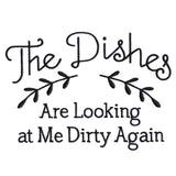 The Dishes Are Looking at Me Dirty Again