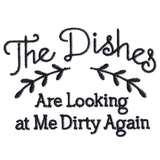 The Dishes Are Looking at Me Dirty Again
