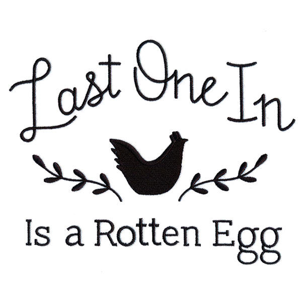 Last One In Is a Rotten Egg