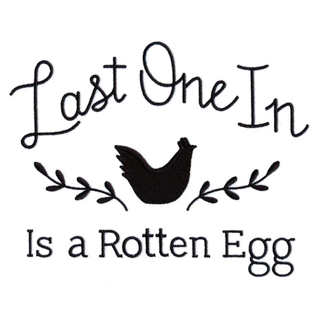 Last One In Is a Rotten Egg
