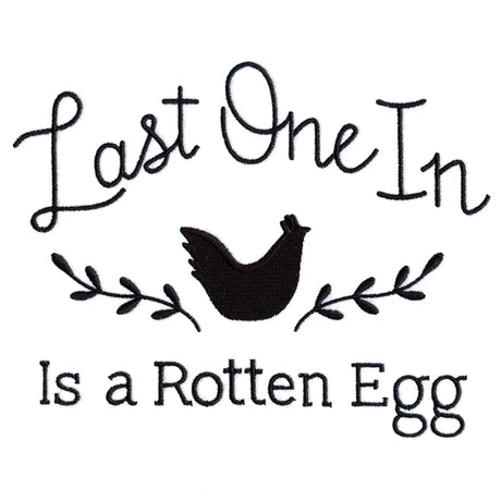 Last One In Is a Rotten Egg