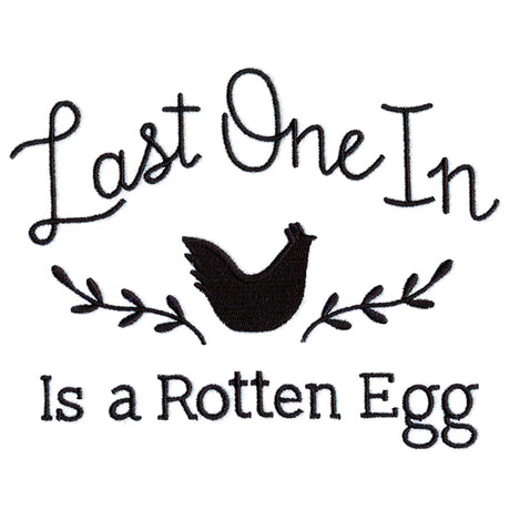 Last One In Is a Rotten Egg