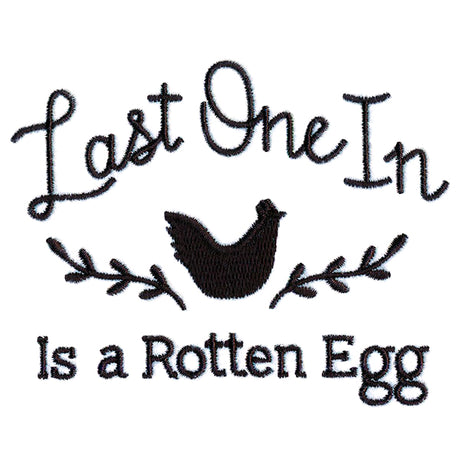 Last One In Is a Rotten Egg