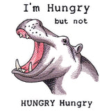 I'm Hungry But Not Hungry Hungry Hippo