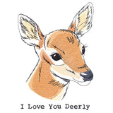 I Love You Deerly