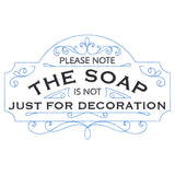 The Soap Is Not Just For Decoration