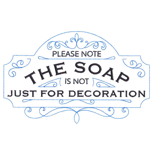 The Soap Is Not Just For Decoration
