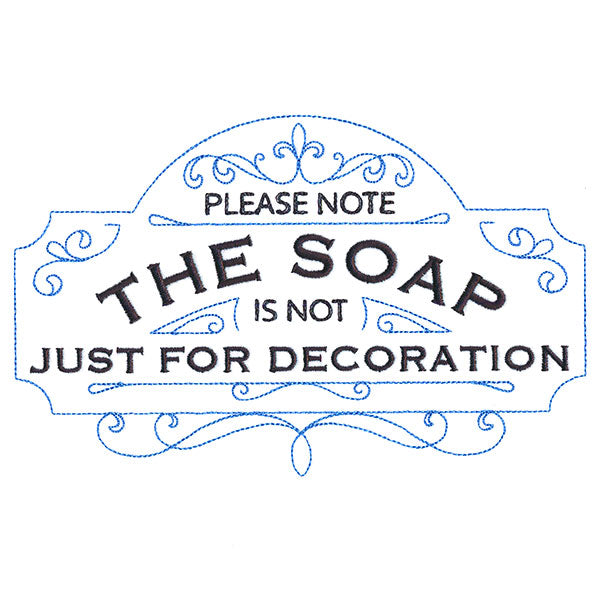 The Soap Is Not Just For Decoration