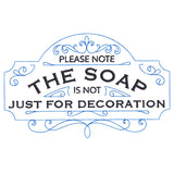 The Soap Is Not Just For Decoration