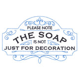 The Soap Is Not Just For Decoration