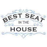 Best Seat In The House