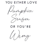 You Either Love Pumpkin Season Or You're Wrong