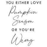 You Either Love Pumpkin Season Or You're Wrong