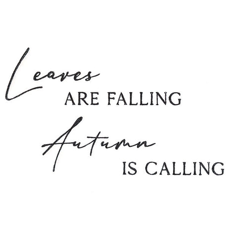 Leaves Are Falling Autumn Is Calling