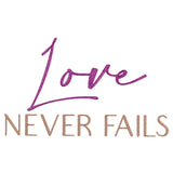 Love Never Fails