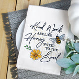 Kind Words Are Like Honey Sweet To The Soul