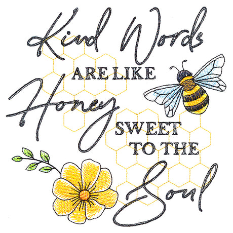 Kind Words Are Like Honey Sweet To The Soul