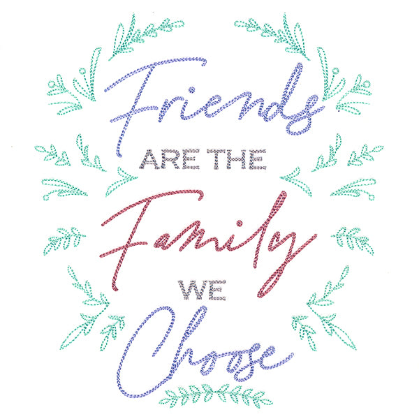 Friends Are the Family We Choose