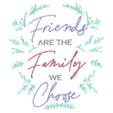 Friends Are the Family We Choose