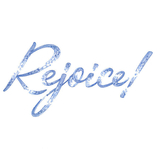 Rejoice Script