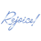 Rejoice Script