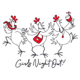 Girls Night Out Chickens