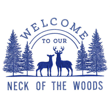 Welcome to Our Neck of the Woods Sign