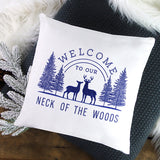 Welcome to Our Neck of the Woods Sign