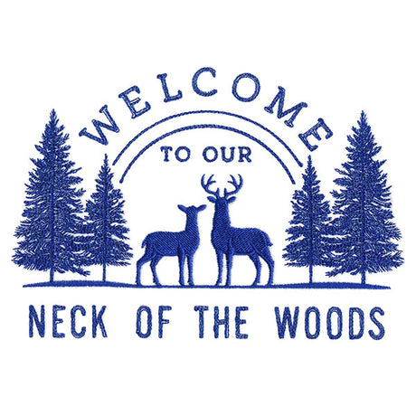 Welcome to Our Neck of the Woods Sign
