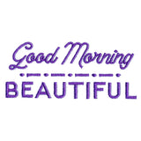 Good Morning Beautiful