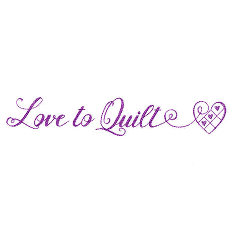 Crafty Calligraphy - Love to Quilt