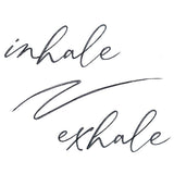 Inhale, Exhale