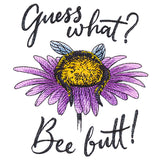 Guess What? Bee Butt!