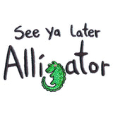 Wild & Cute - See You Later Alligator