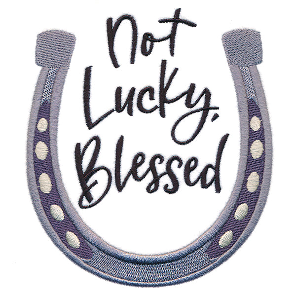 Not Lucky, Blessed Horseshoe