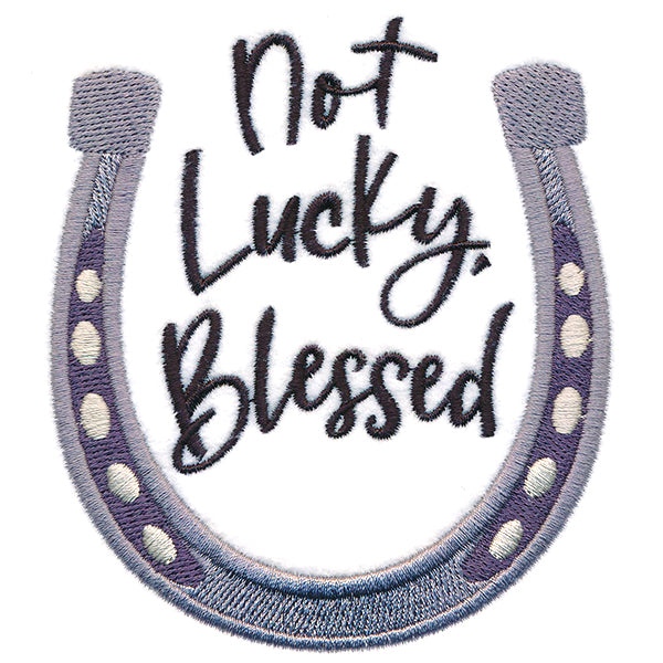Not Lucky, Blessed Horseshoe