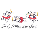 Party 'Til The Cows Come Home