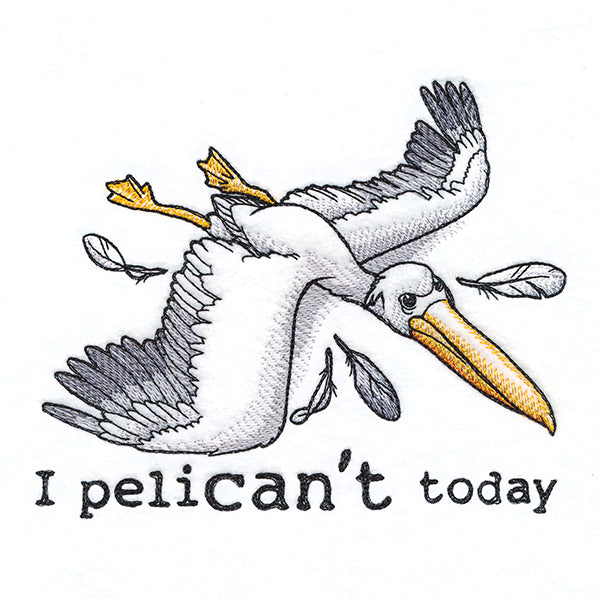 I Pelican't Today