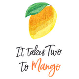 It Takes Two to Mango