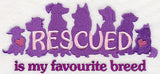 Rescued Is My Favourite Breed