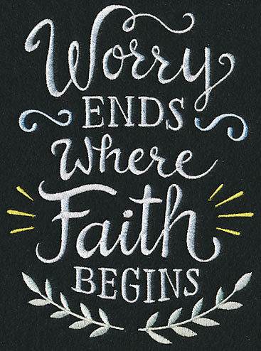 Worry Ends Where Faith Begins