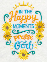 In the Happy Moments Praise God