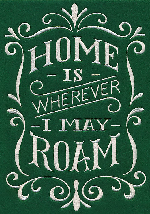 Home Is Wherever I May Roam