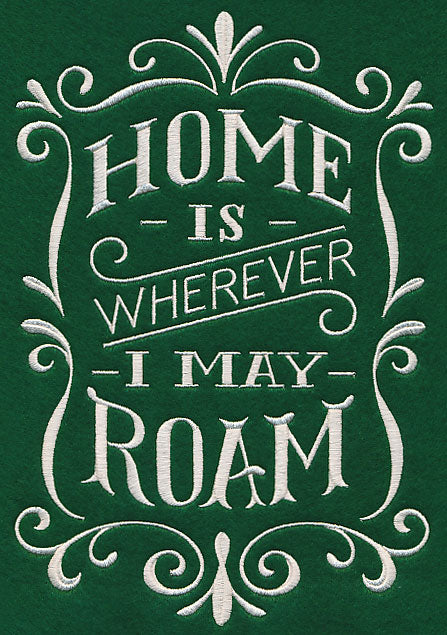 Home Is Wherever I May Roam