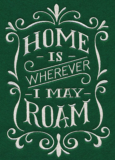 Home Is Wherever I May Roam