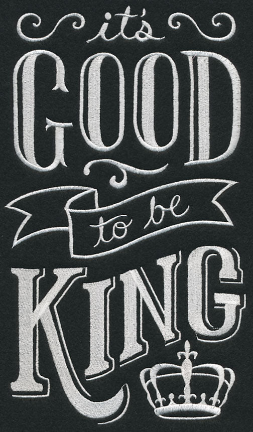 It's Good To Be King