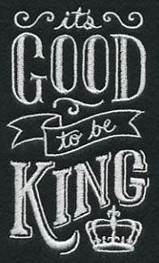 It's Good To Be King