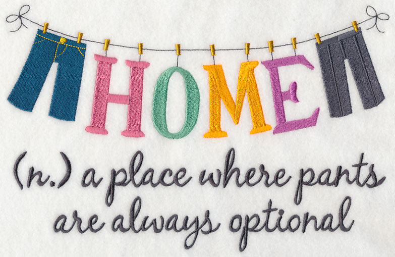 Home is Where Pants Are